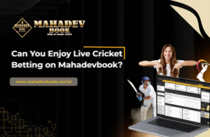 Can You Enjoy Live Cricket Betting on Mahadevbook?