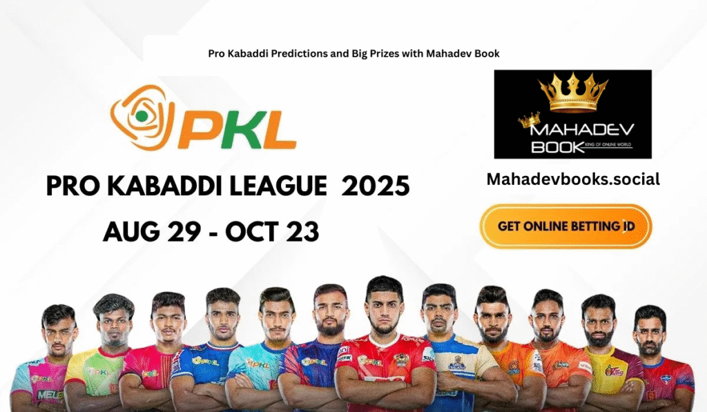 Pro Kabaddi Predictions and Big Prizes with Mahadev Book