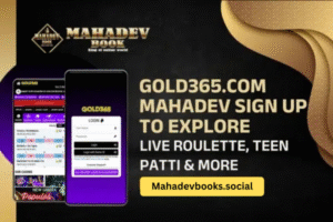 Gold365.com Mahadev Sign Up to Explore Live Roulette, Teen Patti & More