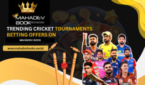 Trending Cricket Tournaments Betting Offers on Mahadev Book