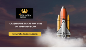 Crash Game Tricks for Fast Wins on Mahadev Book