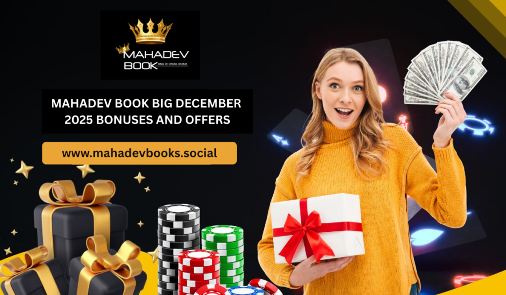 Mahadev Book Big December 2025 Bonuses and Offers