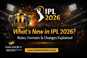 What’s New in IPL 2026? Rules, Formats & Changes Explained – Mahadev Book