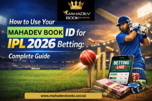 How to Use Your Mahadev Book ID for IPL 2026 Betting: Complete Guide